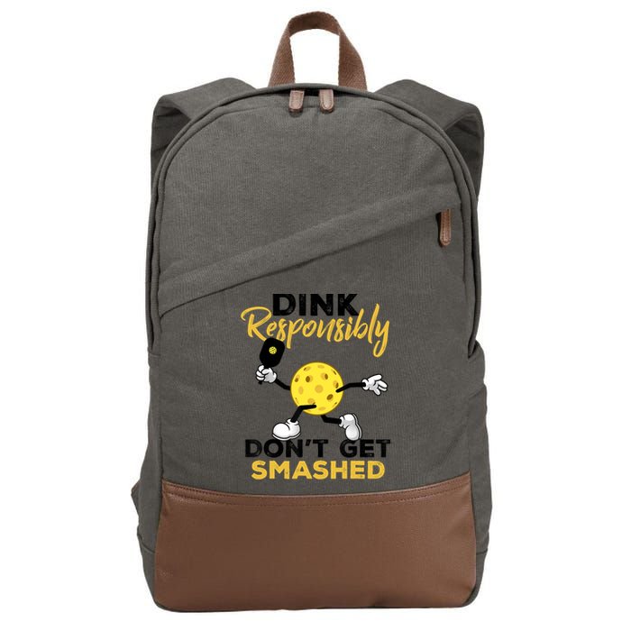 Dink Responsibly Don't Get Smashed Funny Pickleball Player Cotton Canvas Backpack