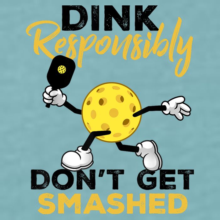 Dink Responsibly Don't Get Smashed Funny Pickleball Player Sueded Cloud Jersey T-Shirt