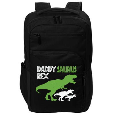 Daddysaurus Rex Daddy Saurus T Rex Dad Of Two Fathers Day Gift Impact Tech Backpack
