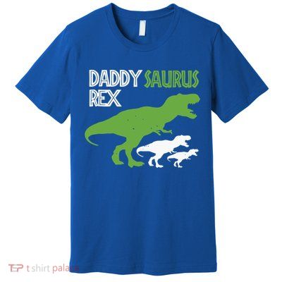 Daddysaurus Rex Daddy Saurus T Rex Dad Of Two Fathers Day Gift Premium T-Shirt