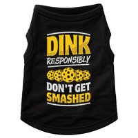 Dink Responsibly DonT Get Smashed Pickleball Paddleball Cute Gift Doggie Tank