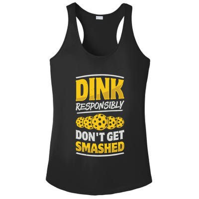 Dink Responsibly DonT Get Smashed Pickleball Paddleball Cute Gift Ladies PosiCharge Competitor Racerback Tank