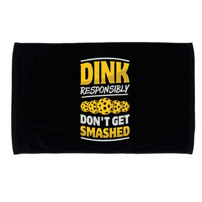 Dink Responsibly DonT Get Smashed Pickleball Paddleball Cute Gift Microfiber Hand Towel