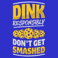 Dink Responsibly DonT Get Smashed Pickleball Paddleball Cute Gift 16 in Basic Backpack