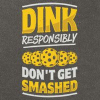 Dink Responsibly DonT Get Smashed Pickleball Paddleball Cute Gift Cotton Canvas Backpack