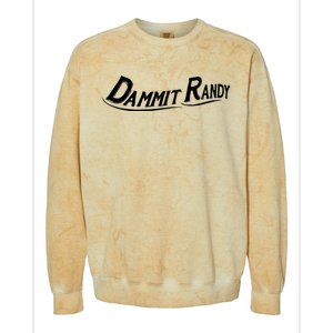 Dammit Randy Colorblast Crewneck Sweatshirt