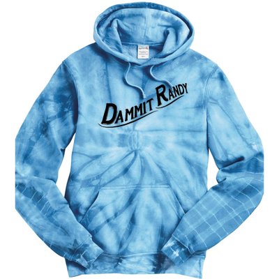 Dammit Randy Tie Dye Hoodie