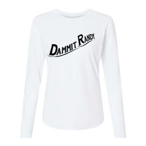 Dammit Randy Womens Cotton Relaxed Long Sleeve T-Shirt