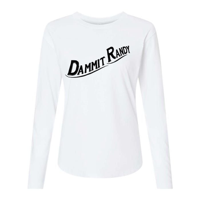 Dammit Randy Womens Cotton Relaxed Long Sleeve T-Shirt