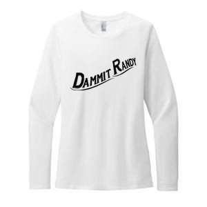 Dammit Randy Womens CVC Long Sleeve Shirt