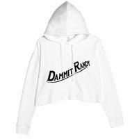 Dammit Randy Crop Fleece Hoodie