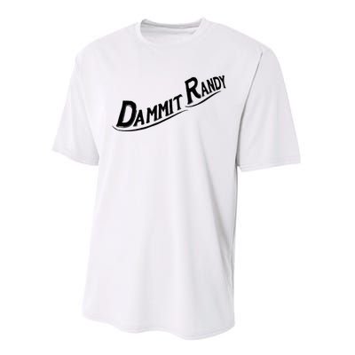 Dammit Randy Performance Sprint T-Shirt