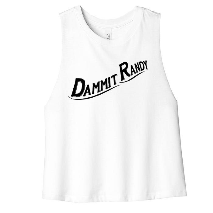 Dammit Randy Women's Racerback Cropped Tank