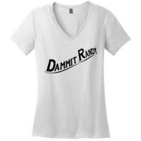 Dammit Randy Women's V-Neck T-Shirt