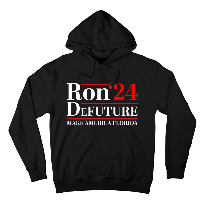 DeFUTURE Ron DeSantis 2024 Make America Florida Hoodie