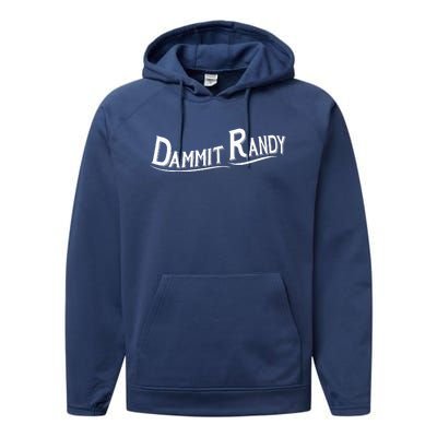 Dammit Randy Performance Fleece Hoodie