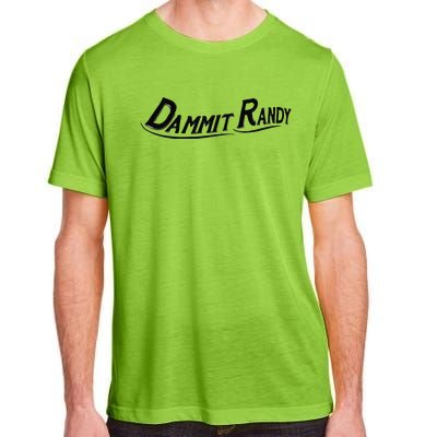 Dammit Randy Adult ChromaSoft Performance T-Shirt