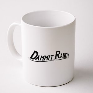 Dammit Randy Coffee Mug