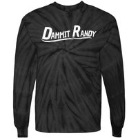 Dammit Randy Dammit Randy Tie-Dye Long Sleeve Shirt