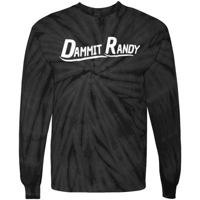 Dammit Randy Dammit Randy Tie-Dye Long Sleeve Shirt