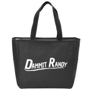 Dammit Randy Dammit Randy Zip Tote Bag