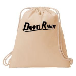 Dammit Randy Drawstring Bag