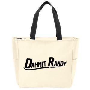 Dammit Randy Zip Tote Bag