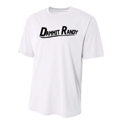 Dammit Randy Performance Sprint T-Shirt