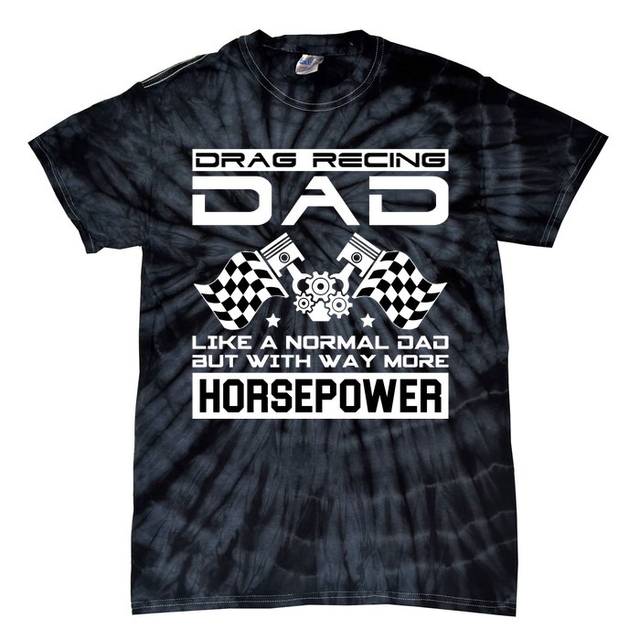 Drag Recing Dad Tie-Dye T-Shirt