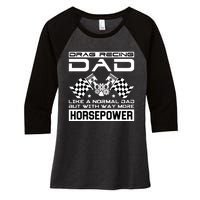 Drag Recing Dad Women's Tri-Blend 3/4-Sleeve Raglan Shirt