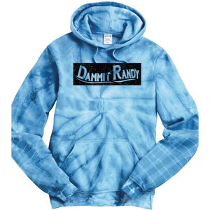 Dammit Randy Tie Dye Hoodie