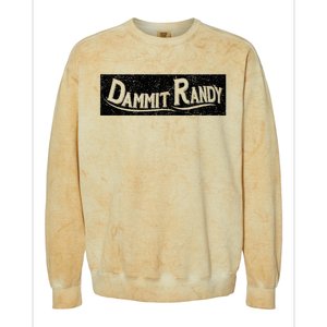 Dammit Randy Colorblast Crewneck Sweatshirt