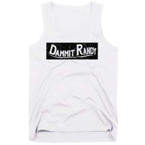 Dammit Randy Tank Top