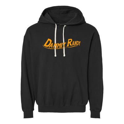 Dammit Randy Garment-Dyed Fleece Hoodie