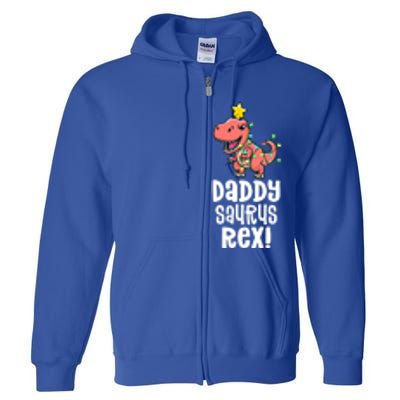 Daddysaurus Rex Dad Matching Dino Family Dinosaur Pajamas Meaningful Gift Full Zip Hoodie