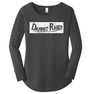 Dammit Randy Women's Perfect Tri Tunic Long Sleeve Shirt