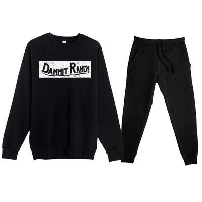 Dammit Randy Premium Crewneck Sweatsuit Set