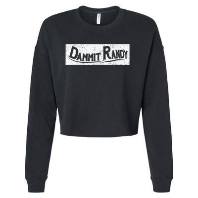 Dammit Randy Cropped Pullover Crew