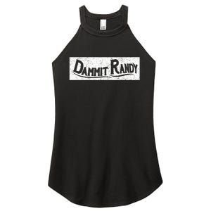 Dammit Randy Women’s Perfect Tri Rocker Tank