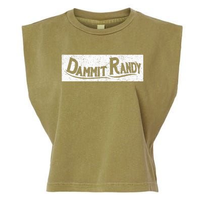 Dammit Randy Garment-Dyed Women's Muscle Tee