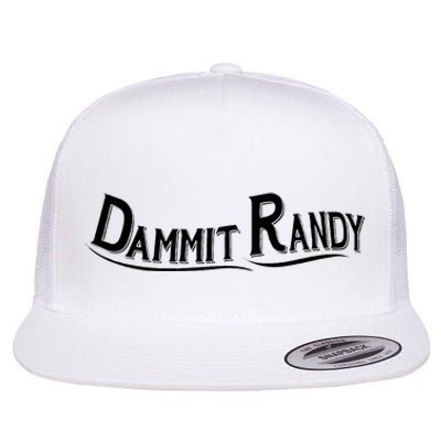 Dammit Randy Flat Bill Trucker Hat