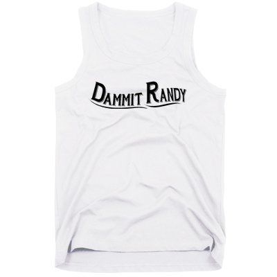 Dammit Randy Tank Top