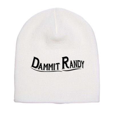 Dammit Randy Short Acrylic Beanie