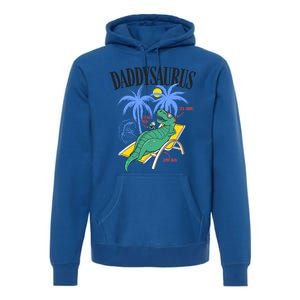 Daddysaurus Rex Daddy Saurus Dinosaur Family Vacation Beach Gift Premium Hoodie