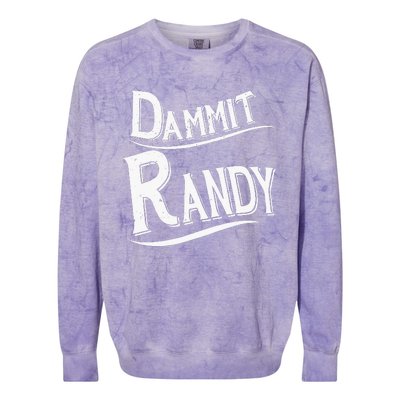 Dammit Randy Colorblast Crewneck Sweatshirt