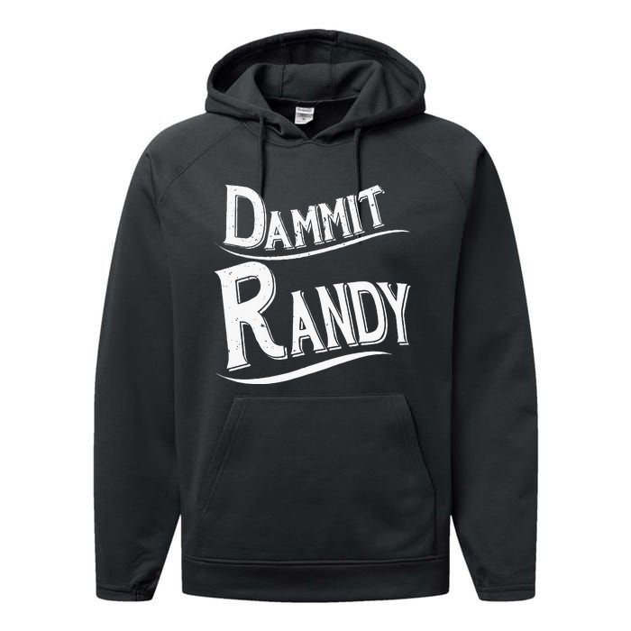 Dammit Randy Performance Fleece Hoodie