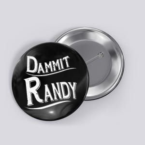 Dammit Randy Button