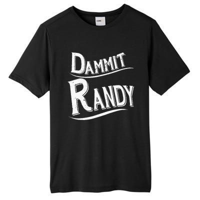 Dammit Randy Tall Fusion ChromaSoft Performance T-Shirt