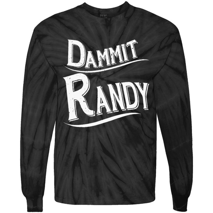 Dammit Randy Tie-Dye Long Sleeve Shirt