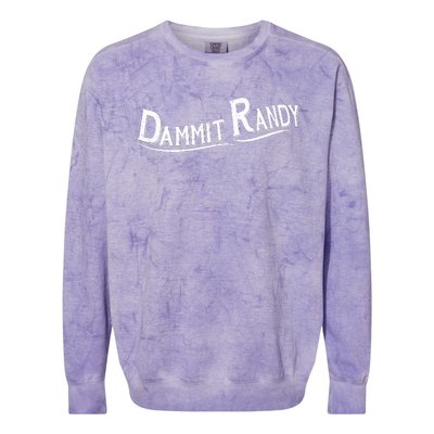 Dammit Randy Colorblast Crewneck Sweatshirt